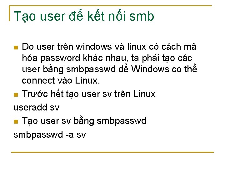 Tạo user để kết nối smb Do user trên windows và linux có cách