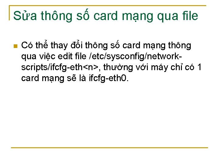 Sửa thông số card mạng qua file n Có thể thay đổi thông số