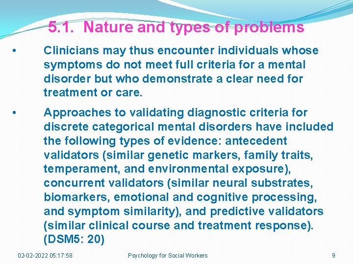 5. 1. Nature and types of problems • Clinicians may thus encounter individuals whose