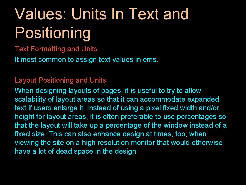 Values: Units In Text and Positioning Text Formatting and Units It most common to