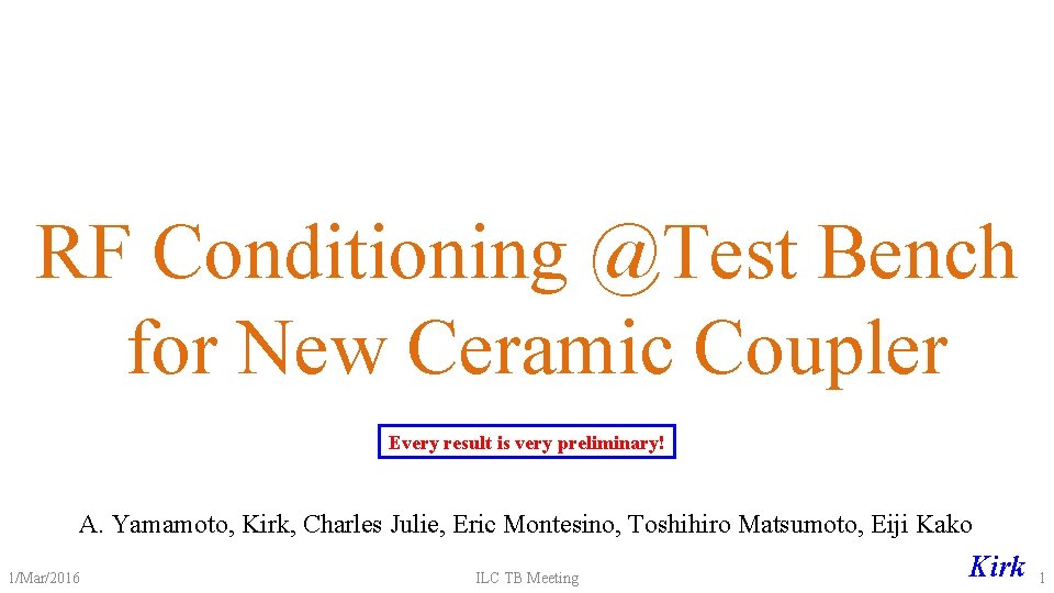 RF Conditioning @Test Bench for New Ceramic Coupler Every result is very preliminary! A.