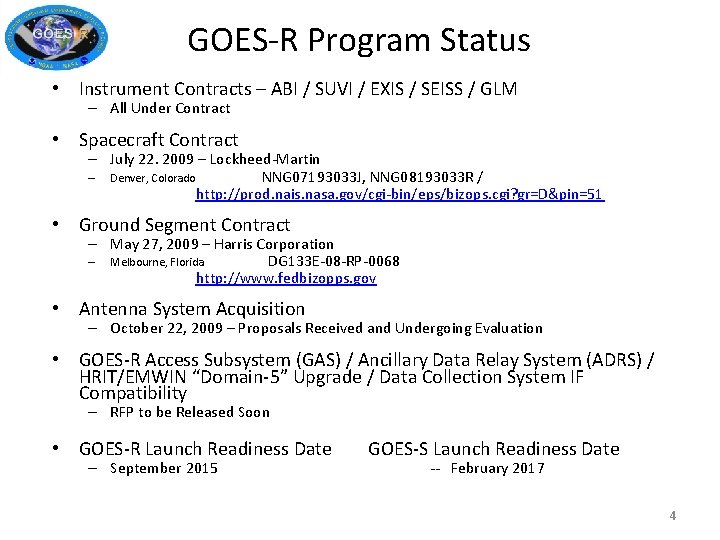 GOES-R Program Status • Instrument Contracts – ABI / SUVI / EXIS / SEISS