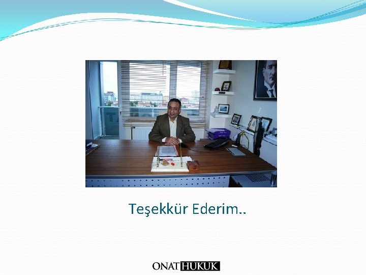 Teşekkür Ederim. . 