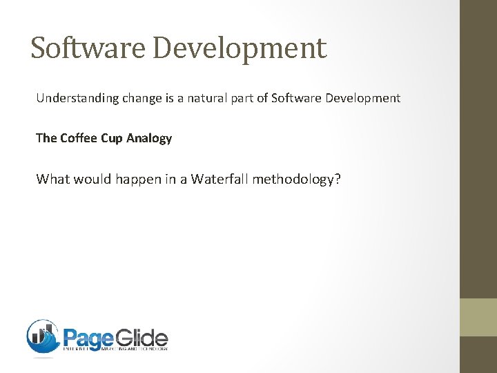 Software Development Understanding change is a natural part of Software Development The Coffee Cup