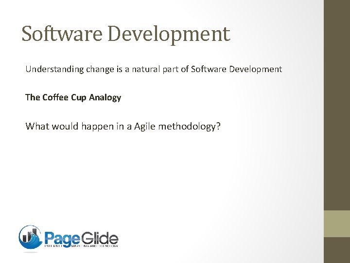 Software Development Understanding change is a natural part of Software Development The Coffee Cup