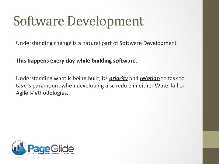 Software Development Understanding change is a natural part of Software Development This happens every