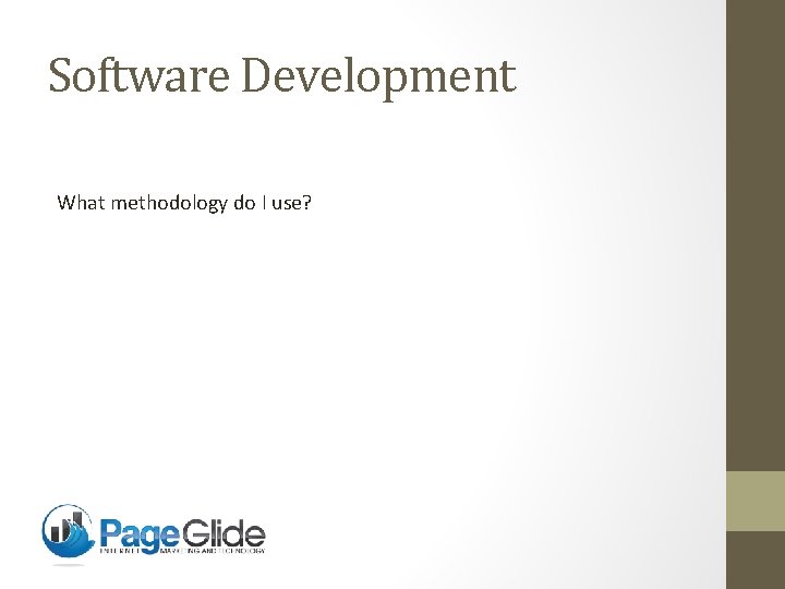 Software Development What methodology do I use? 