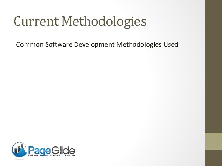 Current Methodologies Common Software Development Methodologies Used 