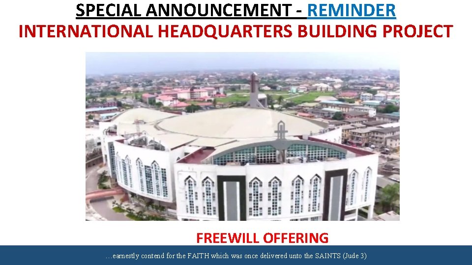 Christian Life Ministry SPECIAL ANNOUNCEMENTDeeper - REMINDER The Netherlands INTERNATIONAL HEADQUARTERS BUILDING PROJECT FREEWILL