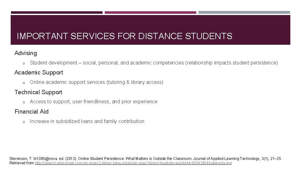 IMPORTANT SERVICES FOR DISTANCE STUDENTS Advising o Student development – social, personal, and academic