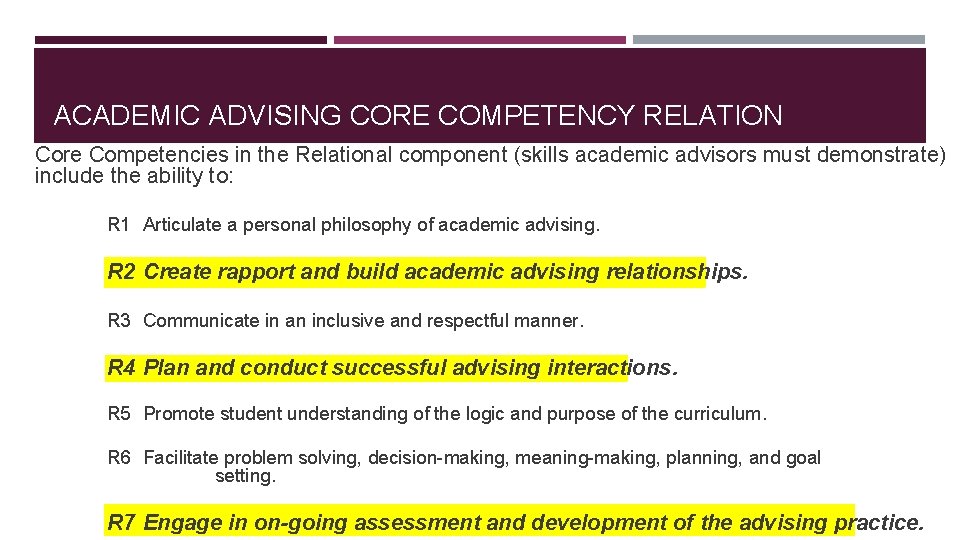 ACADEMIC ADVISING CORE COMPETENCY RELATION Core Competencies in the Relational component (skills academic advisors