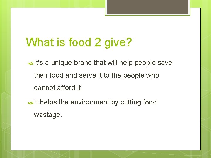 What is food 2 give? It’s a unique brand that will help people save