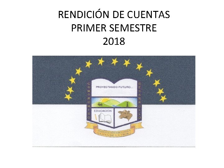 RENDICIÓN DE CUENTAS PRIMER SEMESTRE 2018 