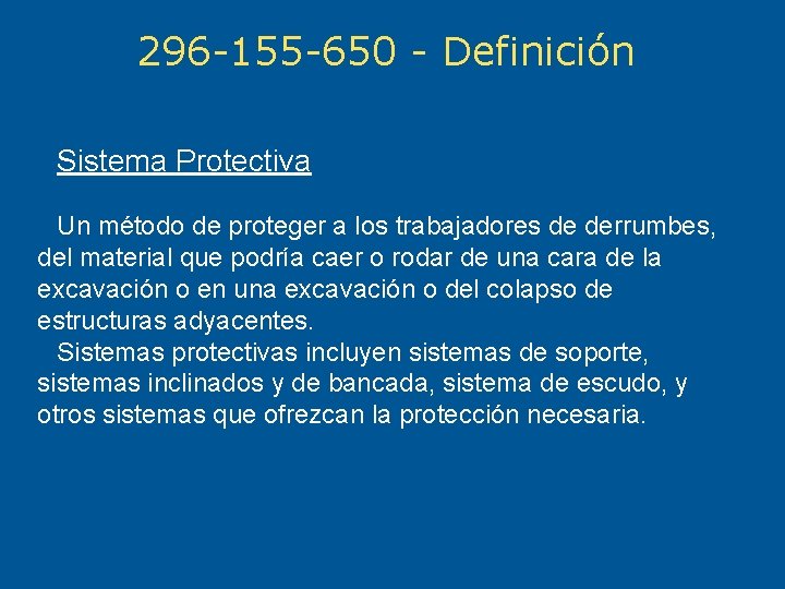 296 -155 -650 - Definición Sistema Protectiva Un método de proteger a los trabajadores