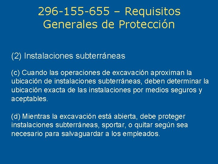 296 -155 -655 – Requisitos Generales de Protección (2) Instalaciones subterráneas (c) Cuando las