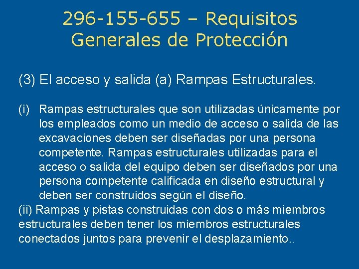 296 -155 -655 – Requisitos Generales de Protección (3) El acceso y salida (a)