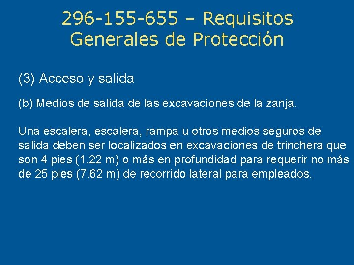 296 -155 -655 – Requisitos Generales de Protección (3) Acceso y salida (b) Medios