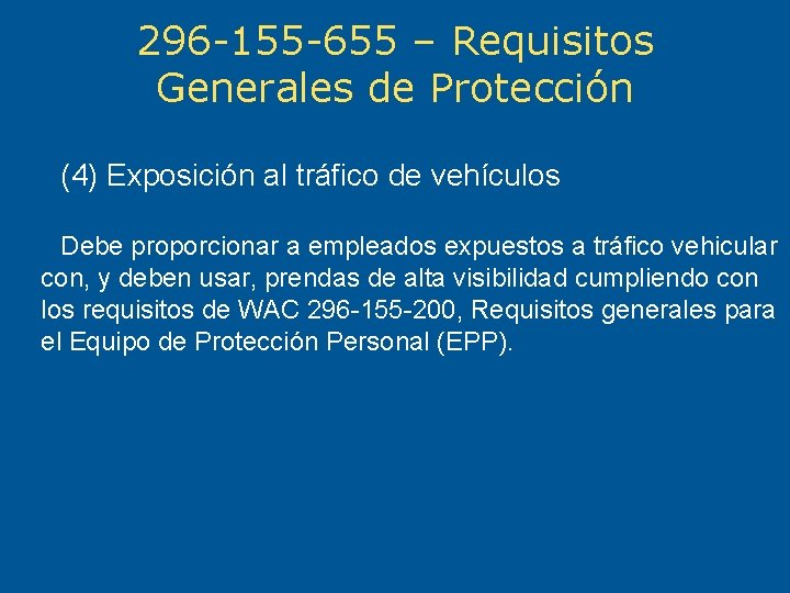 296 -155 -655 – Requisitos Generales de Protección (4) Exposición al tráfico de vehículos