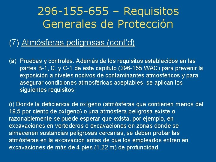 296 -155 -655 – Requisitos Generales de Protección (7) Atmósferas peligrosas (cont’d) (a) Pruebas