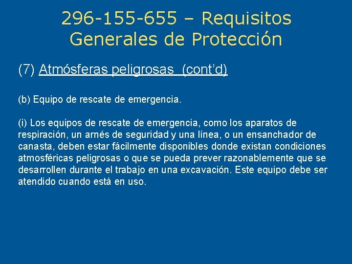 296 -155 -655 – Requisitos Generales de Protección (7) Atmósferas peligrosas (cont’d) (b) Equipo