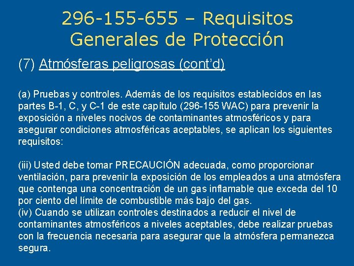 296 -155 -655 – Requisitos Generales de Protección (7) Atmósferas peligrosas (cont’d) (a) Pruebas