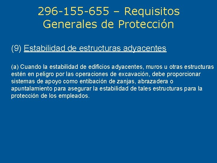 296 -155 -655 – Requisitos Generales de Protección (9) Estabilidad de estructuras adyacentes (a)
