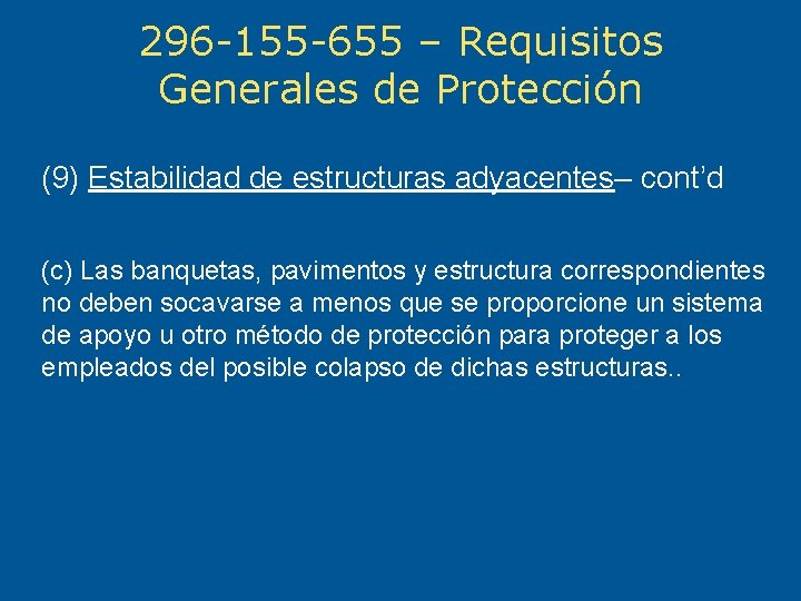 296 -155 -655 – Requisitos Generales de Protección (9) Estabilidad de estructuras adyacentes– cont’d