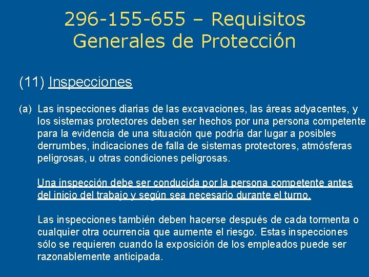 296 -155 -655 – Requisitos Generales de Protección (11) Inspecciones (a) Las inspecciones diarias