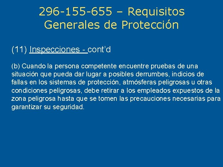 296 -155 -655 – Requisitos Generales de Protección (11) Inspecciones - cont’d (b) Cuando