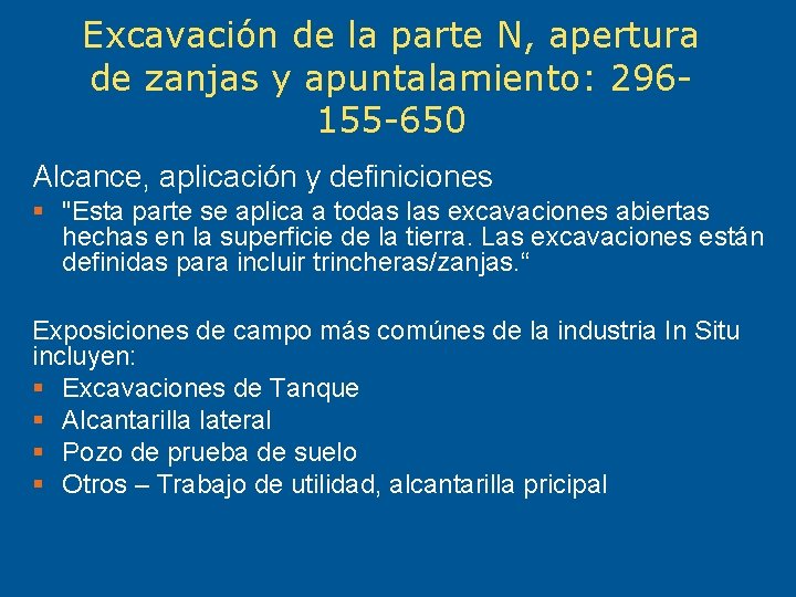 Excavación de la parte N, apertura de zanjas y apuntalamiento: 296155 -650 Alcance, aplicación