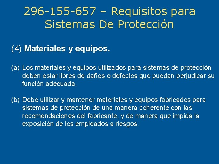 296 -155 -657 – Requisitos para Sistemas De Protección (4) Materiales y equipos. (a)