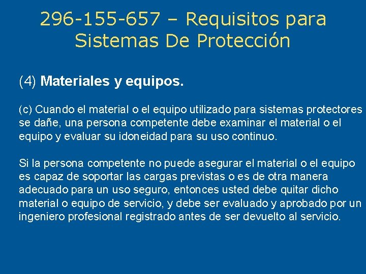 296 -155 -657 – Requisitos para Sistemas De Protección (4) Materiales y equipos. (c)