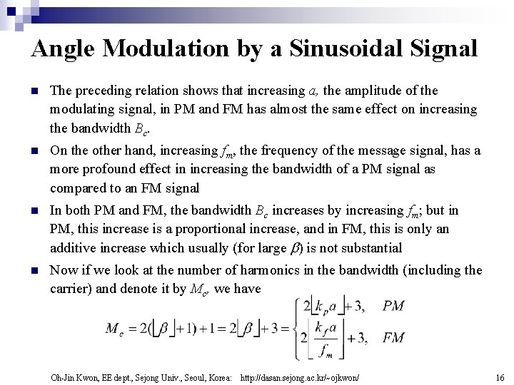 Angle Modulation by a Sinusoidal Signal n The preceding relation shows that increasing a, Angle Modulation by a Sinusoidal Signal n The preceding relation shows that increasing a,