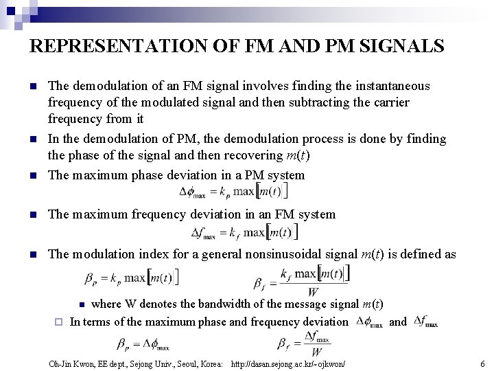 REPRESENTATION OF FM AND PM SIGNALS n The demodulation of an FM signal involves REPRESENTATION OF FM AND PM SIGNALS n The demodulation of an FM signal involves