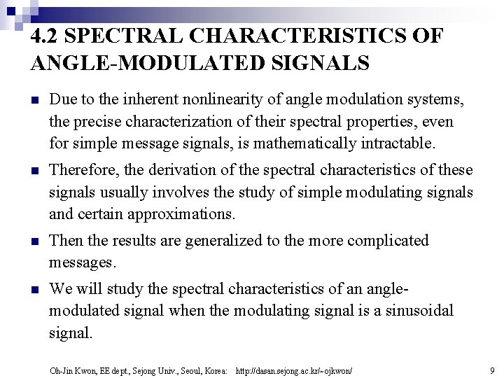 4. 2 SPECTRAL CHARACTERISTICS OF ANGLE-MODULATED SIGNALS n Due to the inherent nonlinearity of 4. 2 SPECTRAL CHARACTERISTICS OF ANGLE-MODULATED SIGNALS n Due to the inherent nonlinearity of