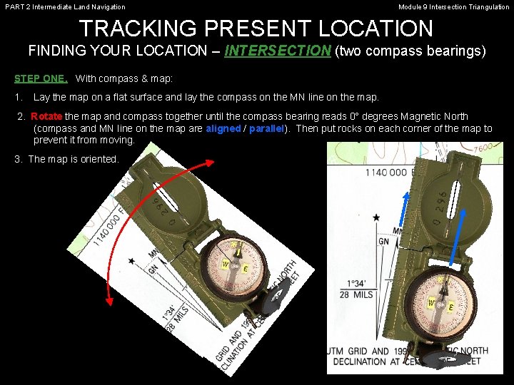 PART 2 Intermediate Land Navigation Module 9 Intersection Triangulation TRACKING PRESENT LOCATION FINDING YOUR