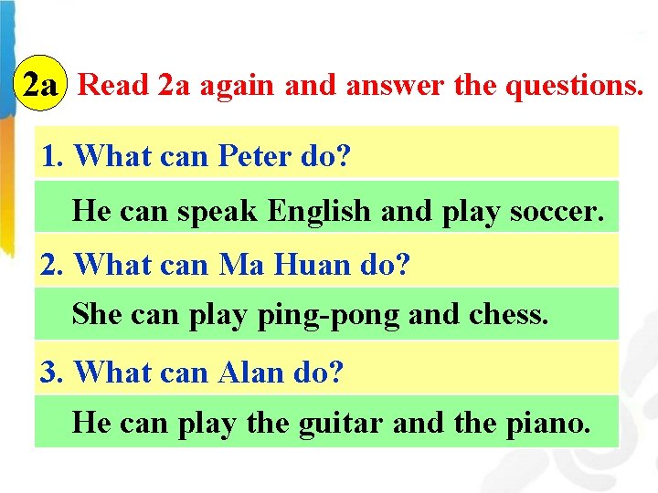 2 a Read 2 a again and answer the questions. 1. What can Peter