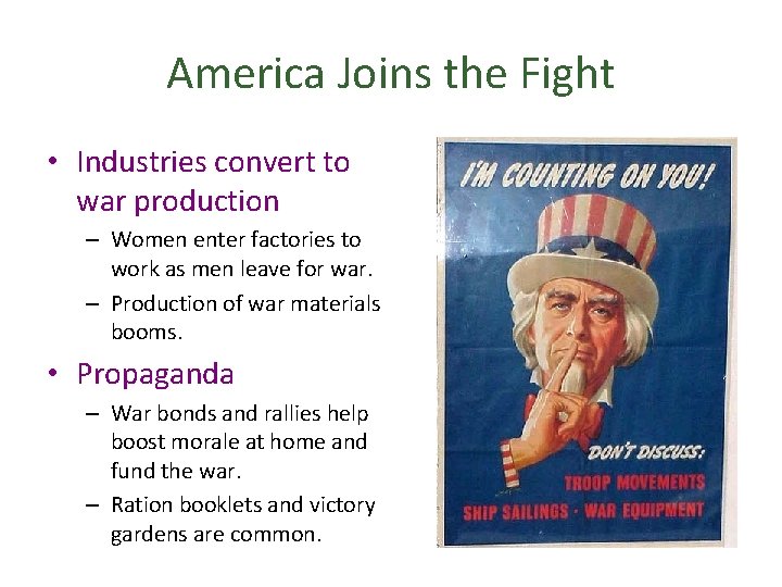 America Joins the Fight • Industries convert to war production – Women enter factories