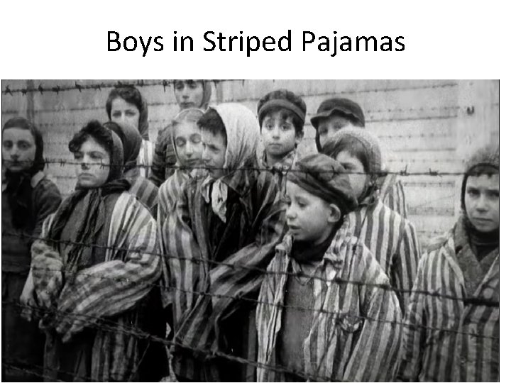 Boys in Striped Pajamas 