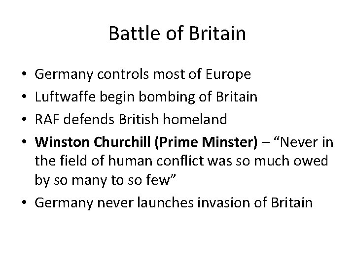 Battle of Britain Germany controls most of Europe Luftwaffe begin bombing of Britain RAF