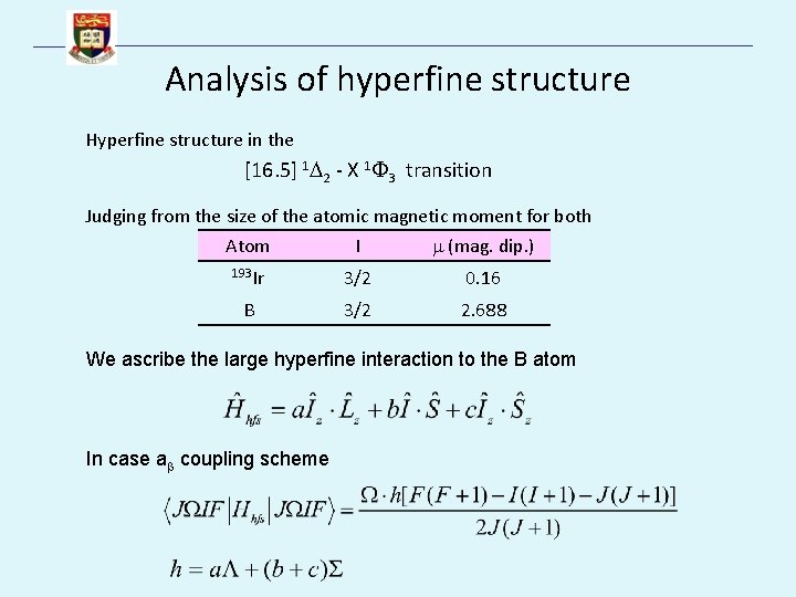 Analysis of hyperfine structure Hyperfine structure in the [16. 5] 1 2 - X
