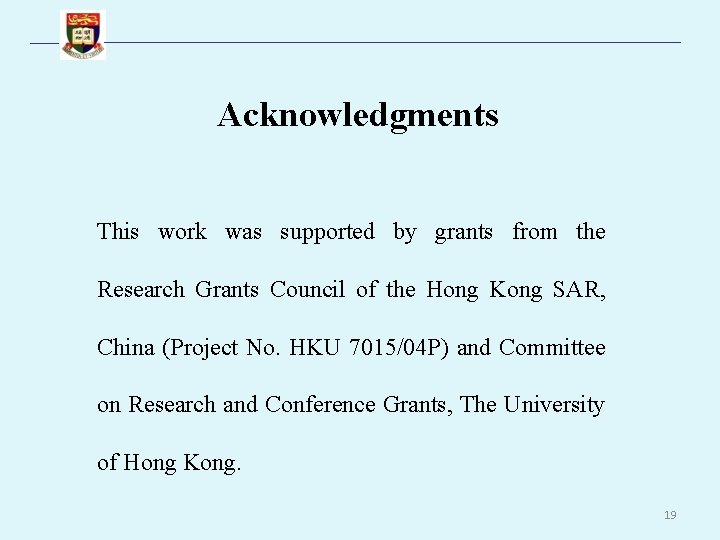 Acknowledgments This work was supported by grants from the Research Grants Council of the