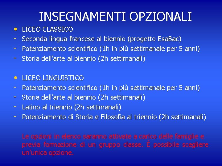 INSEGNAMENTI OPZIONALI • - LICEO CLASSICO Seconda lingua francese al biennio (progetto Esa. Bac)