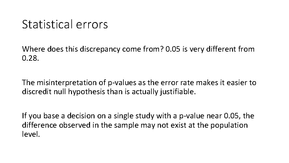 Statistical errors Where does this discrepancy come from? 0. 05 is very different from