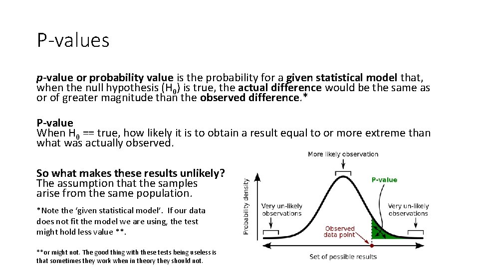 P-values p-value or probability value is the probability for a given statistical model that,