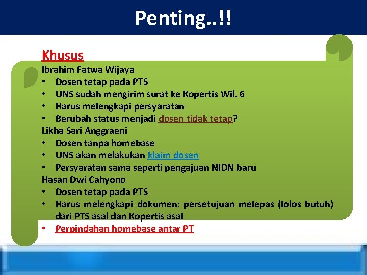 Penting. . !! Khusus Ibrahim Fatwa Wijaya • Dosen tetap pada PTS • UNS