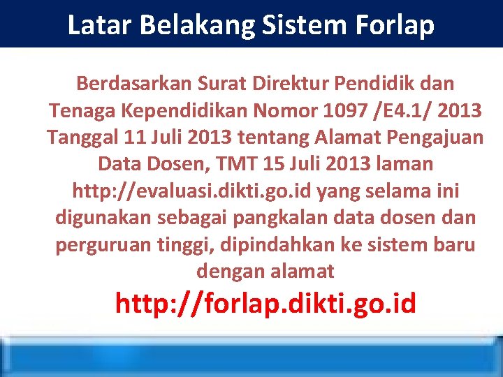 Latar Belakang Sistem Forlap Berdasarkan Surat Direktur Pendidik dan Tenaga Kependidikan Nomor 1097 /E