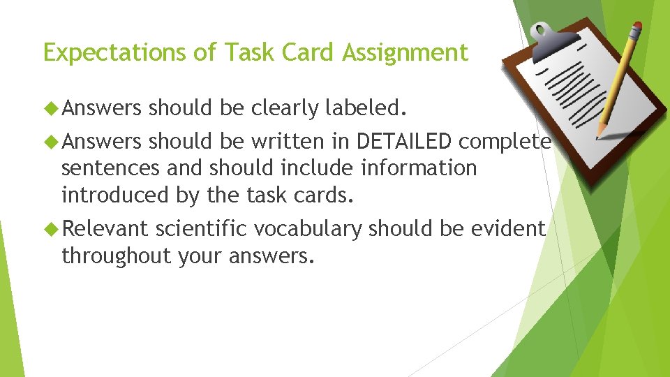 Expectations of Task Card Assignment Answers should be clearly labeled. Answers should be written