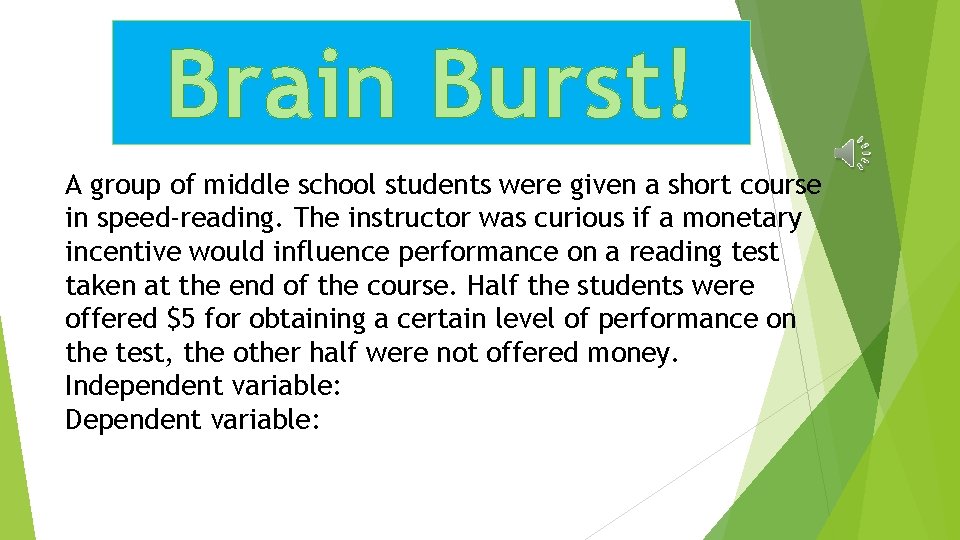 Brain Burst! A group of middle school students were given a short course in