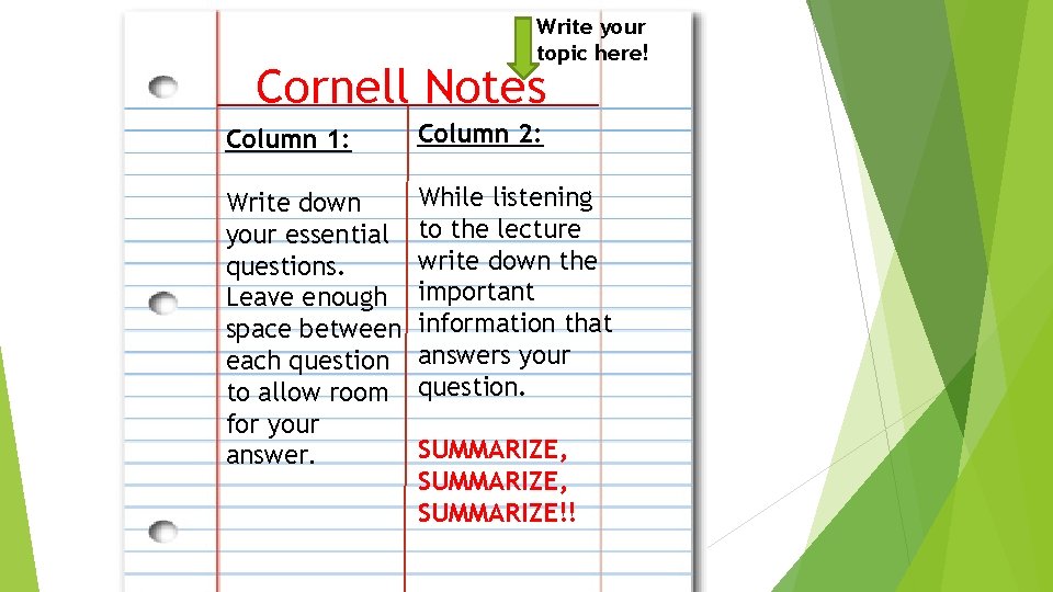 Write your topic here! Cornell Notes Column 1: Column 2: Write down your essential